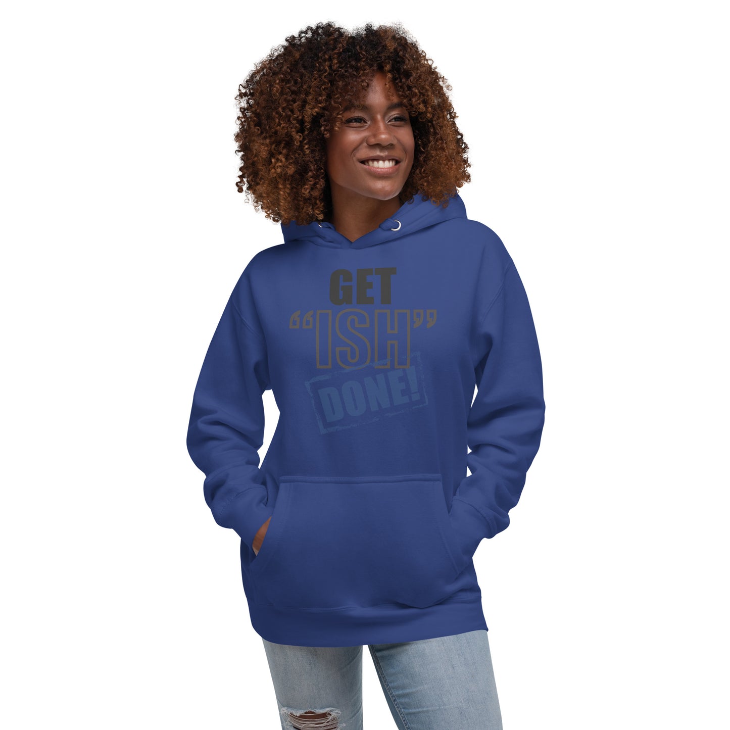 Get Ish Done Unisex Hoodie